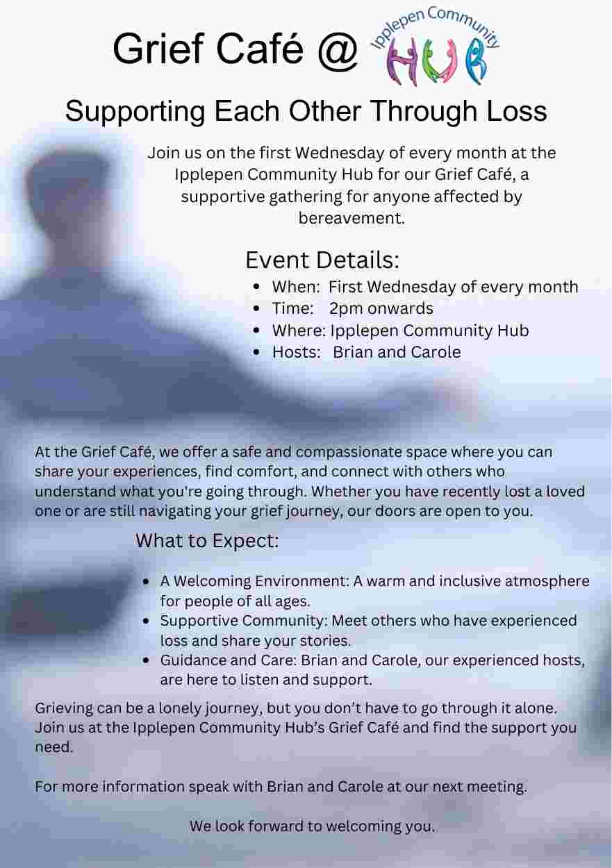 The Grief Cafe @ Hub 2pm first Wednesday of the month